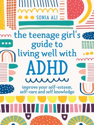 cover image of The Teenage Girl's Guide to Living Well with ADHD